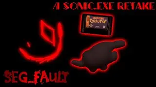 I Rewrote Sonic.exe (Seg_fault - A Sonic.exe Retake)