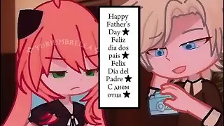 ✩ Happy Father's Day!!! | SpyXFamily |