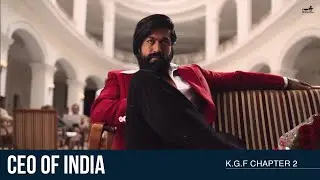 CEO Of India | Yash | K.G.F Chapter 2