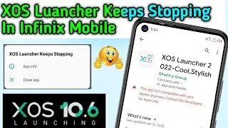 xos launcher keeps stopping infinix