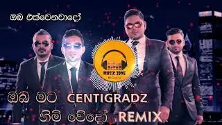 Oba Mata Himi Wedo- Lyrics - (Remix) - Centigradz _ MUSIC ZONE __ Sinhala DJS _ Sinhala Remix (2021)