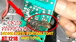 PERBAIKAN SPEAKER PORTABLE DAT DT 1218 || MATI TOTAL
