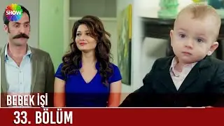Bebek İşi | 33. Bölüm ᴴᴰ