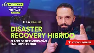 AULA 5: DISASTER RECOVERY: IMPLEMENTANDO UM PLANO DE DR EM CLOUD
