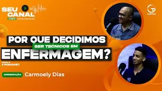 Por que escolhemos o curso Técnico em Enfermagem? - Corte do Podcast Técnico em Enfermagem.