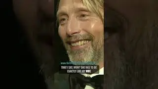 Mads Mikkelsen on what kind of Women he likes