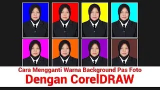 Cara Mengganti Warna Background Pas Foto Dengan Corel Draw 