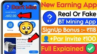 BT App || BT App Full Explained || BT Payment Proof || BT Website || BT App Real Or Fake