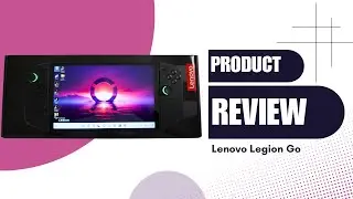 Lenovo Legion Go Unboxing and First Look - Here We Go!