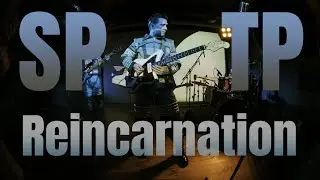 SPTP - Reincarnation live