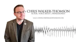 Chris Walker-Thomson Voice Reel 2018