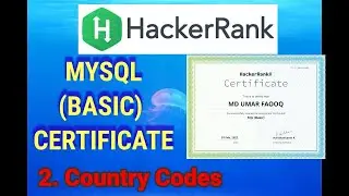 MYSQL (Basic) certification part:-2 certificate country codes| Hackerrank certificate with solution