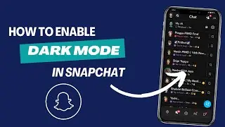 How to enable Dark Mode in Snapchat