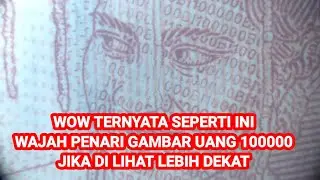 melihat labih dekat gambar wajah penari uang 100,000 rupiah