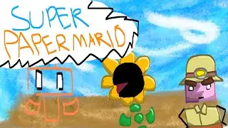 Lucy plays Super Paper Mario: Chapter 5