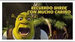 ¡RECORDEMOS a SHREK, Aún es MARAVILLOSA! 💚😯🤑