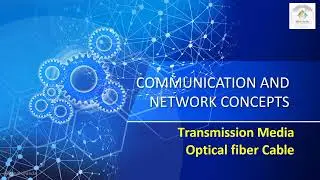 Communication and Network Concepts| Transmission Media| Guided|Optical Fiber  Cable