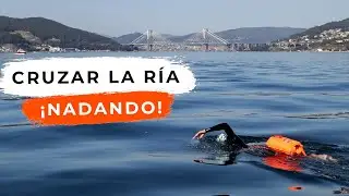 ⚠️ 🏊‍♂‍ ⚠️  CRUZAR la RÍA de Vigo ¡NADANDO!