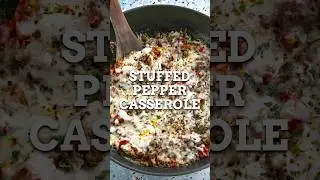 Deliciously GOOEY Stuffed Pepper Casserole