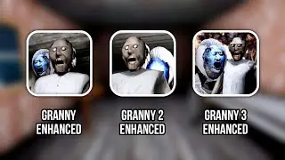 Granny Enhanced Vs Granny 2 Enhanced Vs Granny 3 Enhanced Full Gameplay