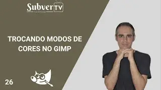Trocando Modos de Cores no GIMP