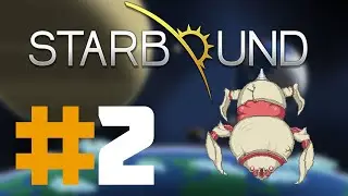 2D ПАТРУЛЬ | StarBound Прохождение | Боссы, Пингвины | #2