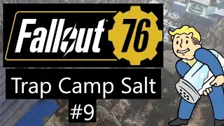 Fallout 76 - Trap Camp Salt #9