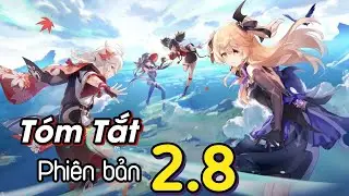 TÓM TẮT PHIÊN BẢN 2.8 GENSHIN IMPACT