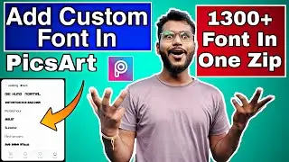 How to Add Custom Fonts in PicsArt || Download PicsArt Font Zip || Add Font In PicsArt