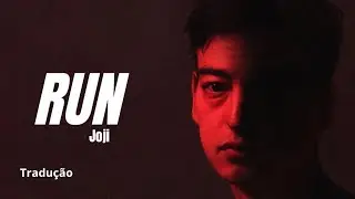 Run // Joji // tradução #joji