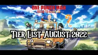 One Punch Man Road To Hero 2.0 08/2022 Tier List Plus DHG Discord Is Public Link In The Description