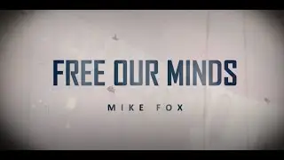 Mike Fox  Free Our Minds (Official Music Video)