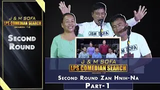 2ND ROUND ZAN 2-NA  PART - 1 # J&M SOFA COMEDIAN SEARCH 2024