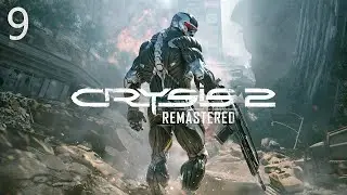 Прохождение Crysis 2 REMASTERED - Максимальная сложность - 100% - Часть 9