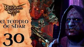 El TEMPLO de Shar, vencemos a Balthazar y el Demonio Yurgir | Baldur's Gate 3 #30