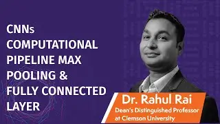 CNNs computational pipeline max pooling & fully connected layer
