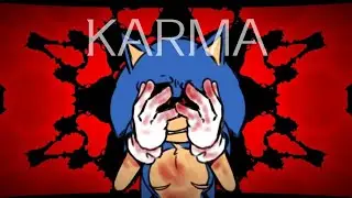 Karma meme | Animation meme [Sonic.EXE] (FW) (Old)
