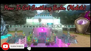 Ark survival evolved mobile. How To Get Soothing Balm #25