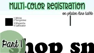 Mult-Color Registration on a Line table -Part 1