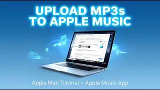 Upload Music Files to Apple Music on an Apple Mac |  How To