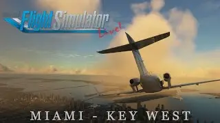✈ Honda Jet - Microsoft Flight Simulator 2020 Miami - Key West - Havana || Real Honda Jet Captain ||