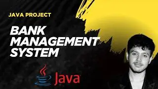 Bank Management System | Complete Project Explanation