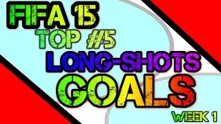 Fifa 15 | Top 5 goals Of the Week #1