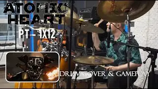 Atomic Heart OST  - PT - 1X12 (Drum cover and gameplay by Mike Ponomarev)