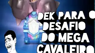 MELHOR DEK PARA DEFENDER O MEGA CAVALEIRO