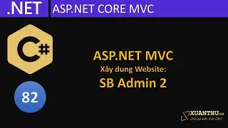 CS82  (Lập trình ASP.NET MVC 15) Sử dụng SB Admin tùy biến trang quản trị cho website Asp.net