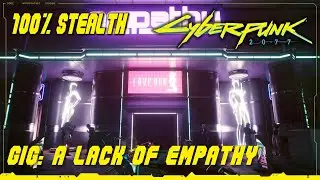 Cyberpunk 2077 - GIG: A lack of empathy - 3410€$ (100% STEALTH)