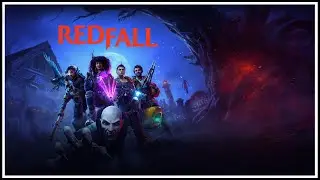 Arkane'den Büyük "Sürpriz" | Redfall İnceleme