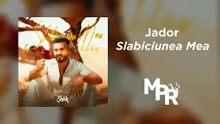 Jador - Slabiciunea mea | 1 Ora