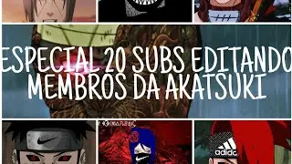 especial 20 subs! editando os membros da akatsuki